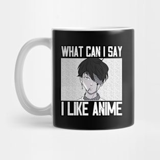 What Can I Say I Really Anime Mug